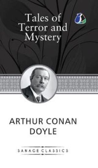 Tales of Terror and Mystery Arthur Conan Doyle's Intriguing Stories