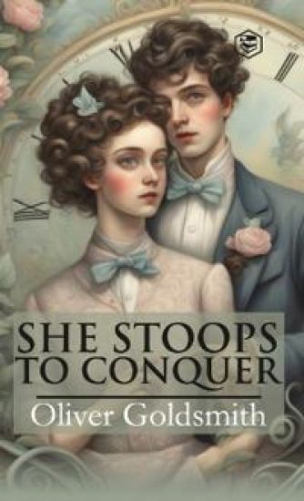 She Stoops To Conquer