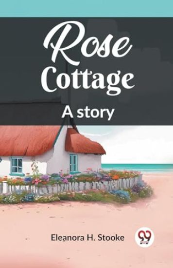Rose CottageA story (Edition2023)