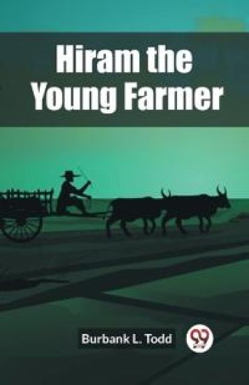 Hiram the Young Farmer (Edition2023)