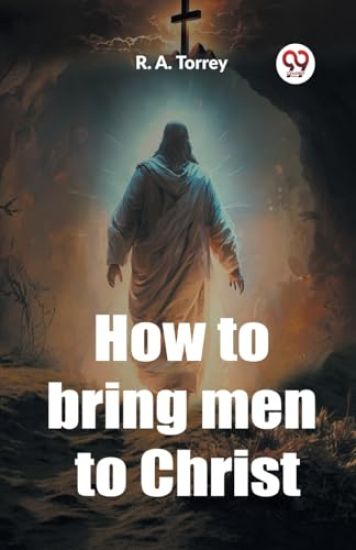 How to bring men to Christ (Edition2023)