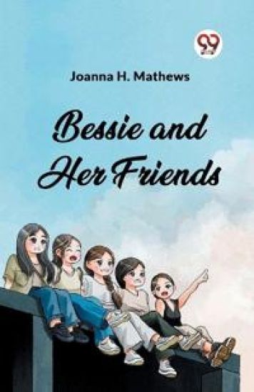 Bessie and Her Friends (Edition2023)
