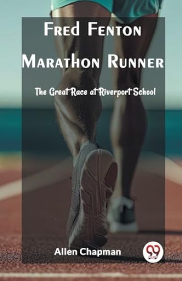 Fred Fenton Marathon RunnerThe Great Race at Riverport School (Edition2023)