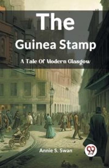 The Guinea StampA Tale Of Modern Glasgow (Edition2023)