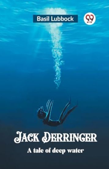 Jack DerringerA tale of deep water (Edition2023)