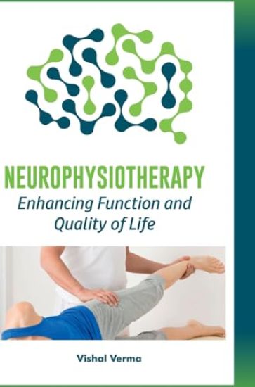 Neurophysiotherapy - Enhancing Function and Quality of Life