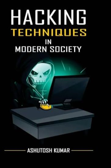 Hacking Techniques in Modern Society