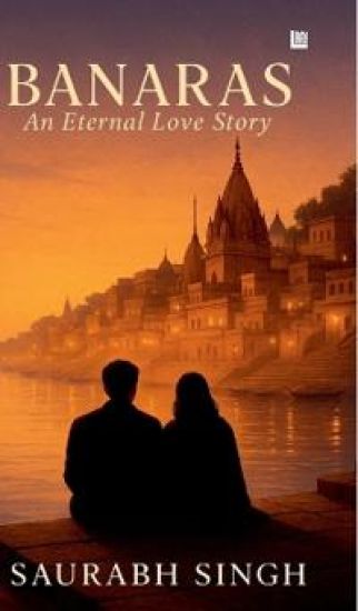 Banaras: An Eternal Love Story