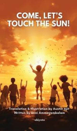 Come, Let?s Touch the Sun!