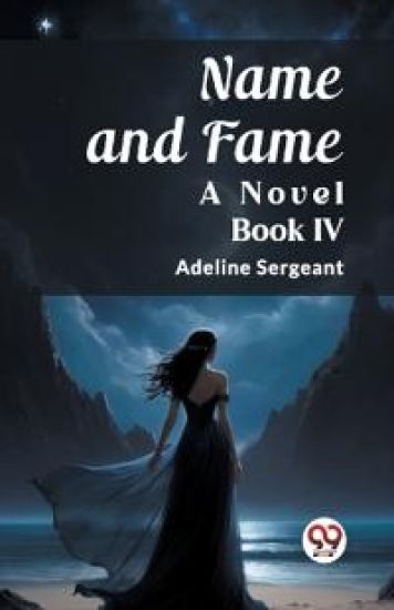 Name and FameA Novel BOOK IV (Edition2023)