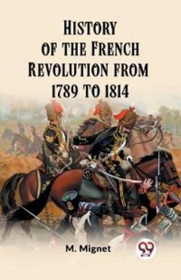 History of the French Revolution from 1789 to 1814 (Edition2023)