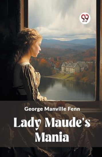 Lady Maude's Mania (Edition2023)