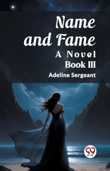 Name and FameA Novel BOOK III (Edition2023)