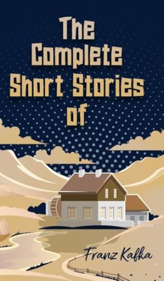 The Complete Short Stories of Franz Kafka