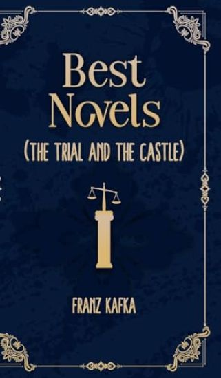 Best Novels of franz kafka ( The Trial and The castle )