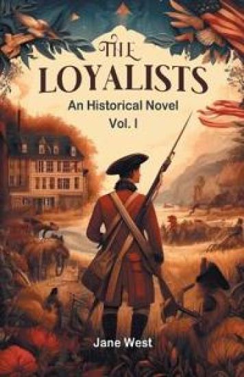 The loyalistsAn Historical Novel Vol. I (Edition2024)