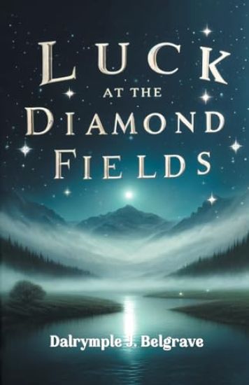Luck at the Diamond Fields (Edition2024)