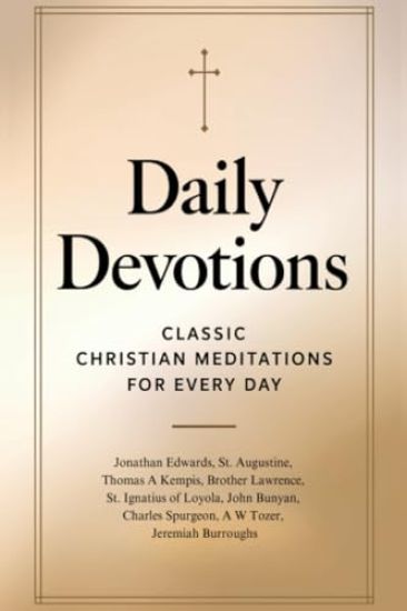 Daily Devotions: Classic Christian Meditations for Every Day