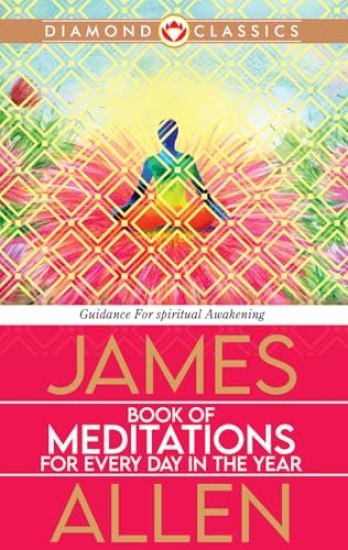 James Allen’s Book of Meditations for Every Day in the Year (Edition2024)