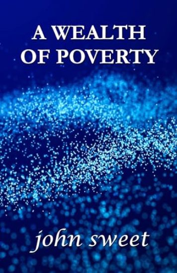 A WEALTH OF POVERTY