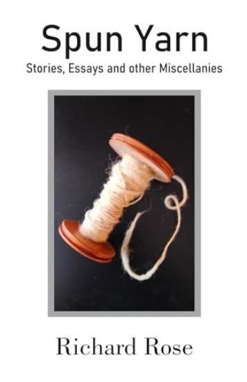 Spun Yarn Stories, Essays and other Miscellanies