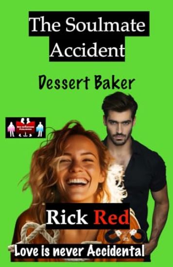 The Soulmate Accident - Dessert Baker