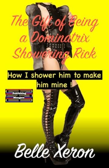 The Gift of Being a Dominatrix - Showering Rick