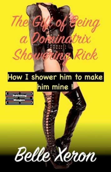 The Gift of Being a Dominatrix - Showering Rick