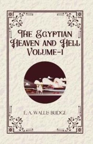 The Egyptian Heaven and Hell Volume-II
