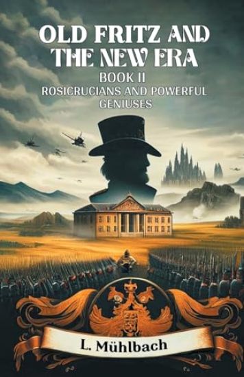 Old Fritz and the New Era BOOK II (Edition2024)