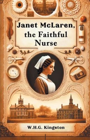 Janet McLaren, the Faithful Nurse (Edition2024)