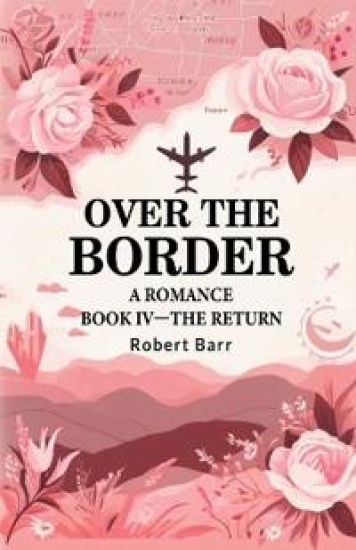 Over the BorderA Romance BOOK IV (Edition2024)