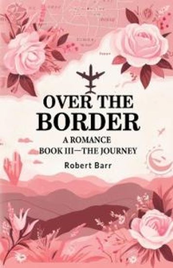 Over the BorderA Romance BOOK III (Edition2024)