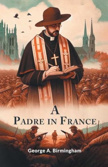 A Padre in France (Edition2024)