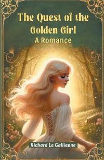 The Quest of the Golden GirlA Romance (Edition2024)