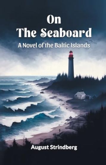 On the SeaboardA Novel of the Baltic Islands (Edition2024)