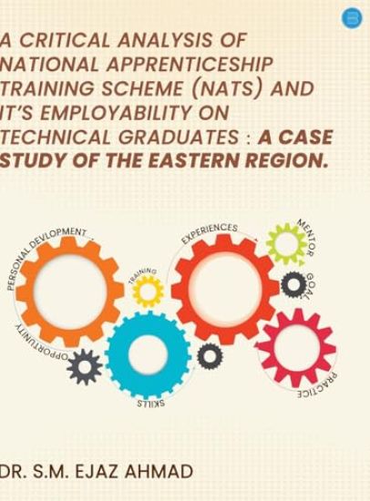 A Critical Analysis of National Apprenticeship Training Scheme (NATS) and It’s Employability on Technical Graduates: A Case Study of the Eastern Region.