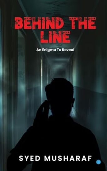 BEHIND THE LINE- An Enigma To Reveal