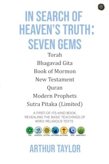 In Search of Heaven’s Truth:  Seven Gems