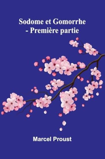 Sodome et Gomorrhe - Première partie