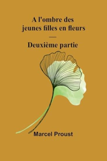 A l'ombre des jeunes filles en fleurs - Deuxième partie