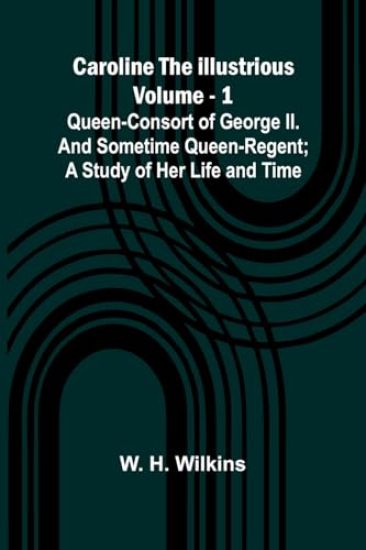 Caroline the Illustrious Vol. 1