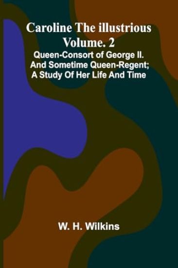 Caroline the Illustrious Vol. 2