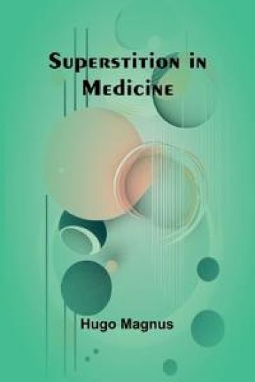 Superstition in Medicine