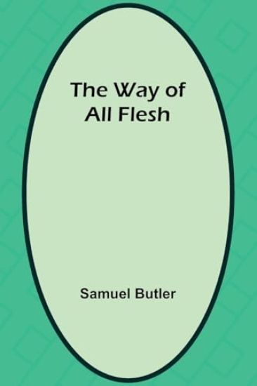 The Way Of All Flesh