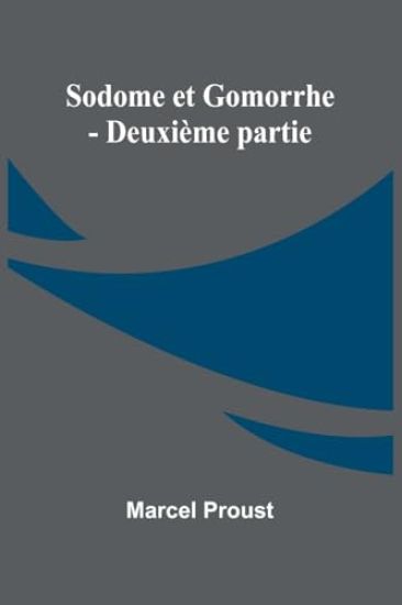Sodome et Gomorrhe - Deuxième partie