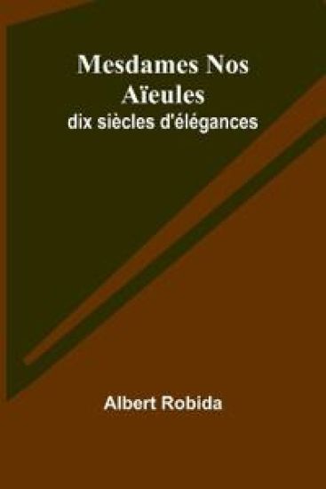 Mesdames Nos Aïeules
