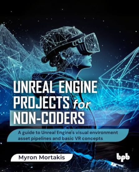 Unreal Engine Projects for Non-coders