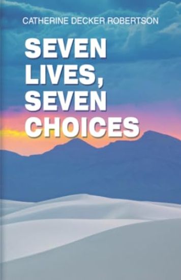 Seven Lives Seven Choices