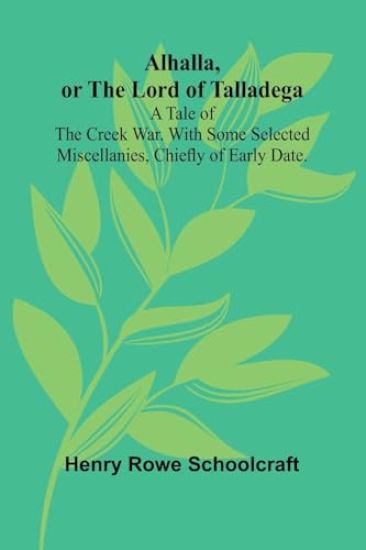 A Volunteer with Pike The True Narrative of One Dr. John Robinson and of His Love for the Fair Señorita Vallois (Edition1)